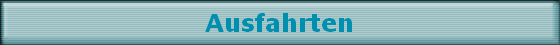 Ausfahrten